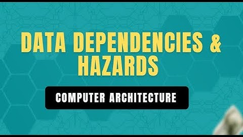 Data Dependencies | Hazards & its Types | Computer Architecture