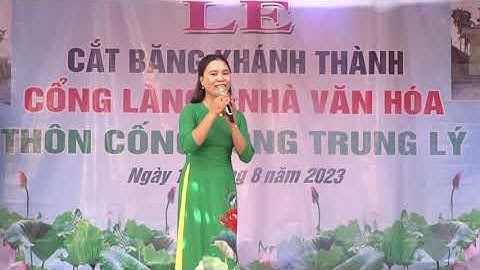 Văn Nghệ Chào Mừng Lễ Cắt Băng Khánh Thành Cổng Làng - Nhà Văn Hóa Thôn Cống Vòng Trung Lý 13/8/2023