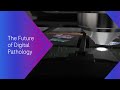 The future of digital pathology