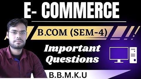 E-Commerce/important Question/Bbmku/sem-4/#nishantsir /#bbmku