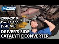 How to Replace Drivers Side Catalytic Converter Pipe 2009-2010 Ford F-150 54L V8