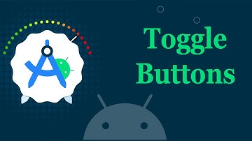 Master Android Toggle Buttons | Complete Guide for Beginners