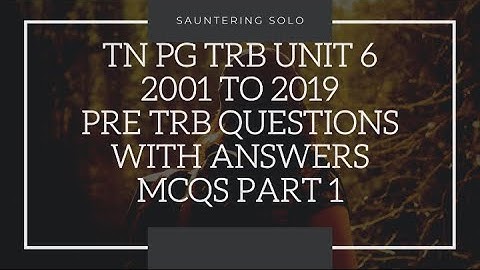 UNIT 6 -  part 1 - 2001 TO 2019 TN PG TRB ENGLISH LITERATURE PREVIOUS YEAR QUESTIONS WITH ANSWERS