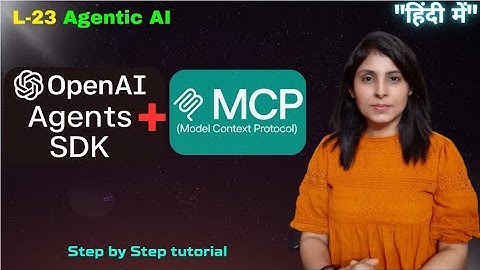 L-23 How to Use MCP in OpenAI Agents SDK  | Hindi tutorial