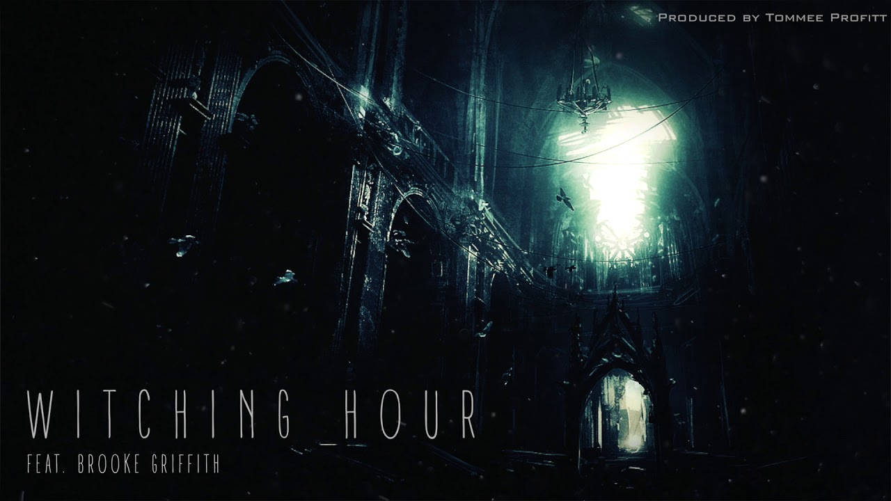 Witching Hour feat Brooke Griffith   Tommee Profitt