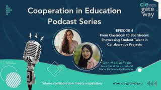 Episode 4 - From Classroom to Boardroom: Showcasing Student Talent in Collaborative Projects