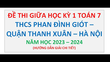 Đề Thi Giữa Học Kì 1 Toán 7, THCS Phan Đình Giót, Quận Thanh Xuân, Hà Nội, Năm 2023-2024