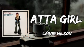 Lainey Wilson - Atta Girl (Lyrics)