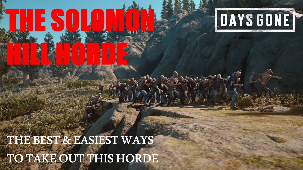 Days Gone - THE SOLOMON HILL HORDE, The Best & Easiest Ways To Take Out This Horde.