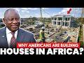 Why African Americans Are Build Luxury Homes in Africa.