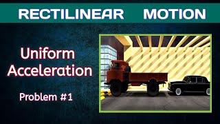 Rectilinear motion : Uniform acceleration | Problem #1 | Dynamics