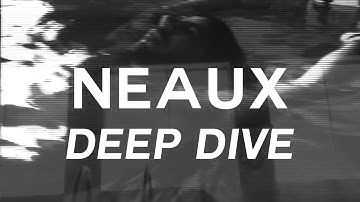 Neaux - "Deep Dive" (Official Music Video)