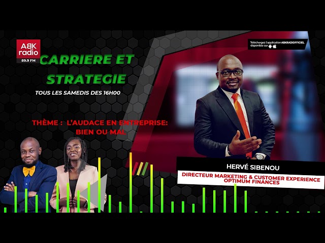 ABK RADIO  - CARRIERE ET STRATEGIE -  HERVE SIBENOU   29 07 2023