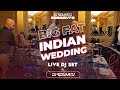 Big fat indian wedding live dj set ft dj sidharth