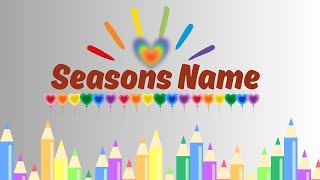 Four seasons in English | Learn Seasons Name | Season name for kids | Season song