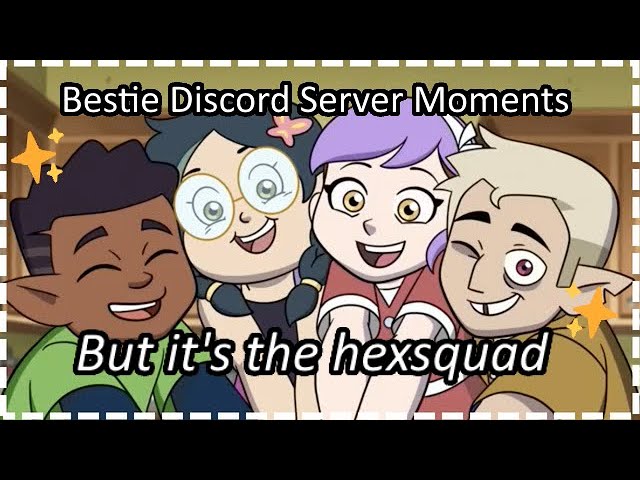 Bestie Discord Server Moments But It's the Hexsquad 