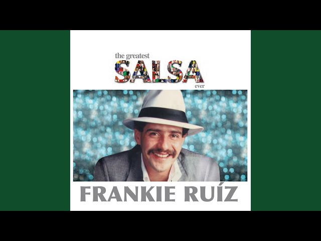 Frankie Ruíz - Para Darte Fuego
