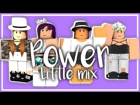 Power Little Mix Roblox Music Video Youtube - power little mix roblox music video robux generator 2018