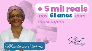 De faxineira a mais de 5 mil reais com massoterapia aos 61 anos