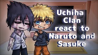 Uchiha Clan React To Naruto And Sasuke Gacha React