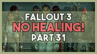 Fallout 3 No Healing - Part 31 - Abducted!