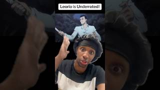 Leorio Is UNDERRATED