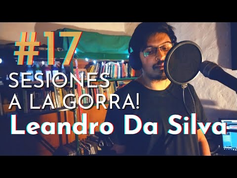 SESIONES A LA GORRA#17 LEANDRO DA SILVA (El Verso Nómade)
