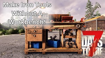 14 Things You Might Not Know About 7 Days To Die - Rare Items, Tool Crafting, And More!