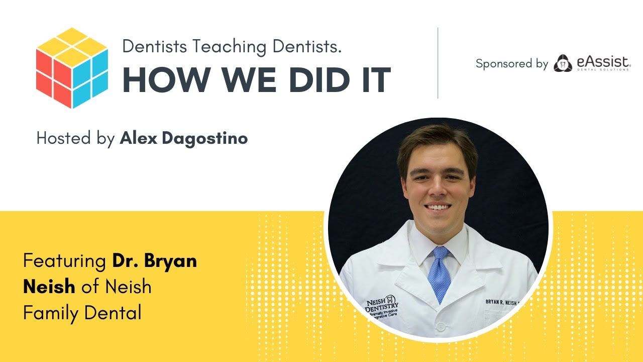 "How We Did It" featuring Dr. Bryan Neish of Neish Dentistry YouTube