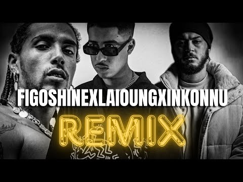 FIGOSHINE X INKONNU X LAIOUNG Remix By Banayess 