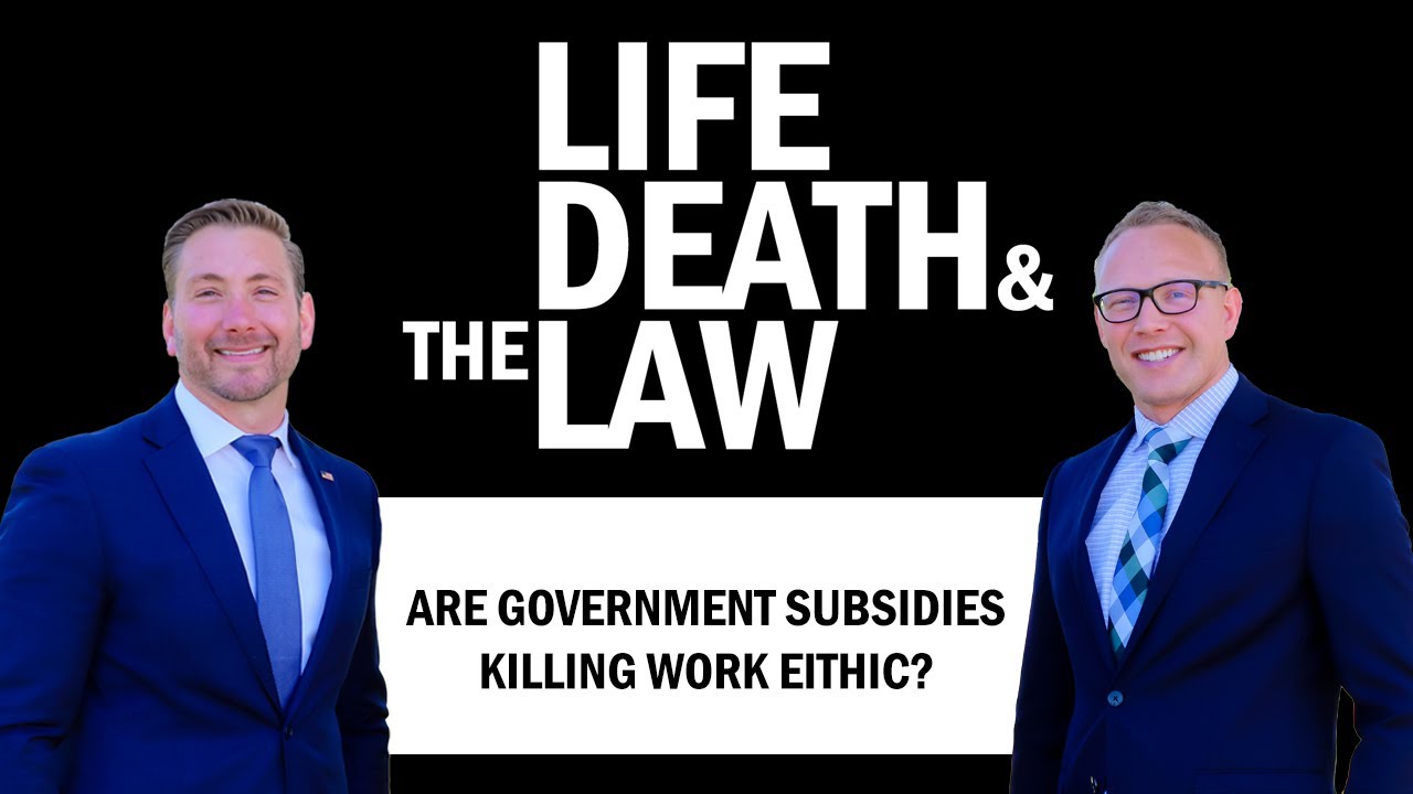 Killing Work Are Government Subsidies Killing Work Ethic? | Life Death & The Law ...