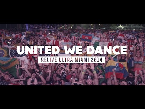 UNITED WE DANCE (Relive Ultra Miami 2014 - Official 4K Aftermovie)
