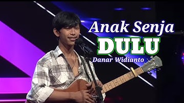 Danar Widianto - Dulu-(video lirik official)-x factor Indonesia 🎶 lagu indie - anak senja audition 1