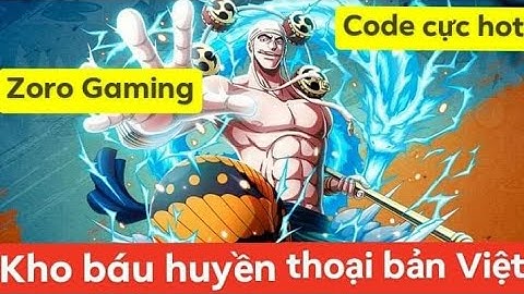 Zoro Gaming || Code Hot mới nhất hôm nay🔥🔥Code kho báu huyền thoại bản Việt mới nhất