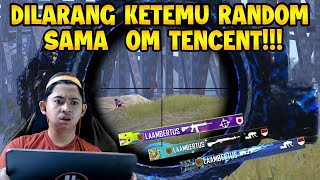 TENCENT SUDAH MELARANG KETEMU RANDOM? SOLO LAGI SOLO LAGI !!!