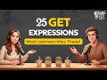 25 Ways to Use GET in Everyday Conversation | English Speaking Practice