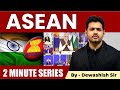 Association of south east asian nations asean  international relations  by dewashish