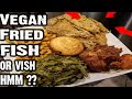 Vegan Fried Fish or Vish??? | HMMM??????