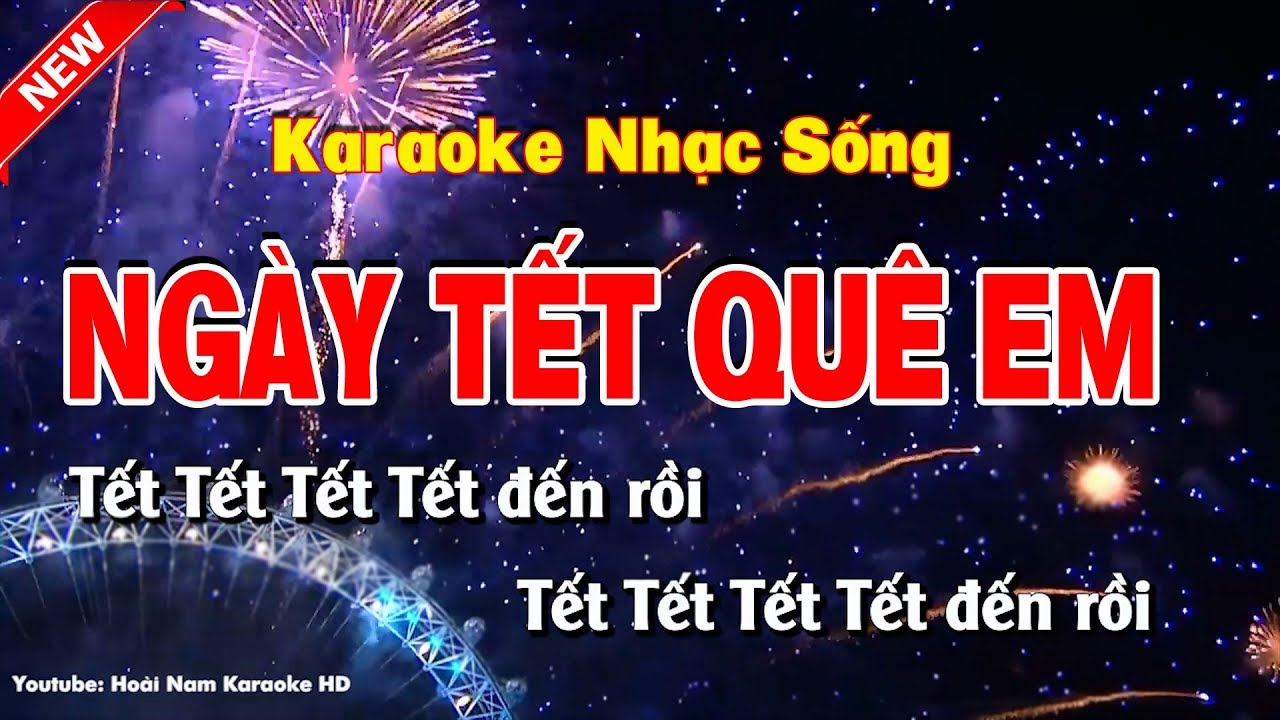 Karaoke Ngày Tết Quê Em - Hoài Nam Karaoke HD - Dễ ca nhất cho nam và nữ -  #1 Xem lời bài hát