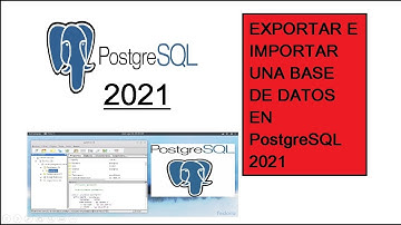 EXPORTAR E IMPORTAR UNA BASE DE DATOS EN PostgreSQL 2021