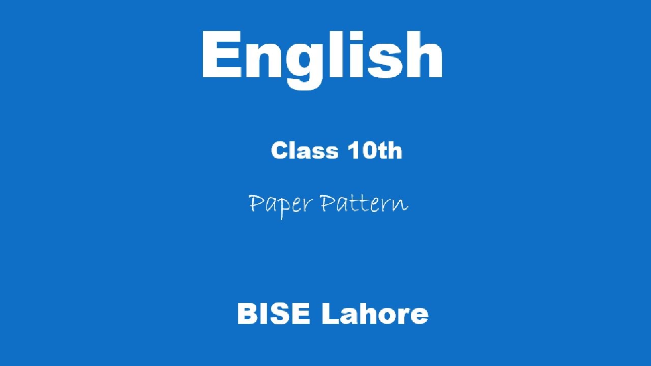 Class 10th, Complete English Paper pattern A,B | BISE Lahore| - YouTube