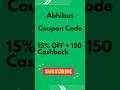 Abhibus Coupon Code 15% off and 150 cashback today #promocode #discountcode #offers