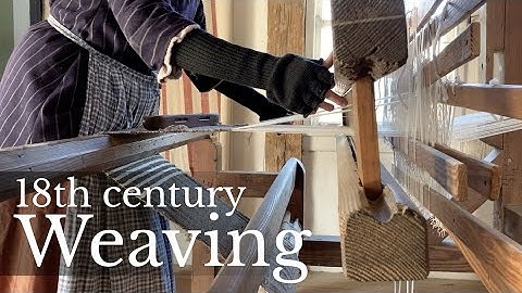 18th-Century Weaving: A Spinning House Demonstration