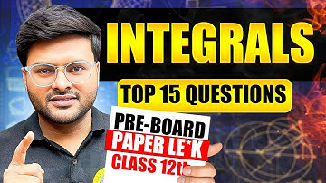 Top 15 Questions on Integrals I Chapter 7 Integrals Important Questions For Pre Board I Class 12