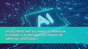 SEC Roundtable on Artificial Intelligence in the Financial Industry