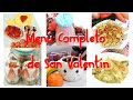 ¡MENÚ COMPLETO para todo un día! Especial San Valentín