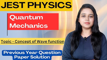 Jest Physics ||Previous years Question Paper Solution || Quantum mechanics #csirnet #quantumphysics