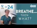 Ep. 24 "Breathe... Then What?" - Voice Lessons To The World