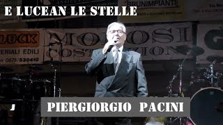 E LUCEAN LE STELLE. TOSCA - G.mo Puccini - Tenore PIERGIORGIO PACINI - Registraz.video SANTI PANICHI