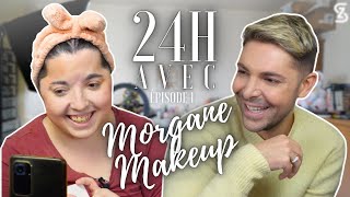 24H avec MORGANE MAKEUP - Épisode 1 : En immersion dans son quotidien